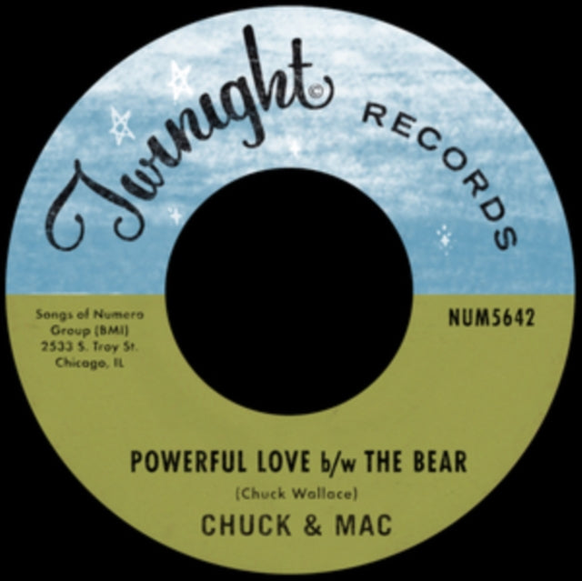 CHUCK & MAC | POWERFUL LOVE / THE BEAR | 7IN VINYL