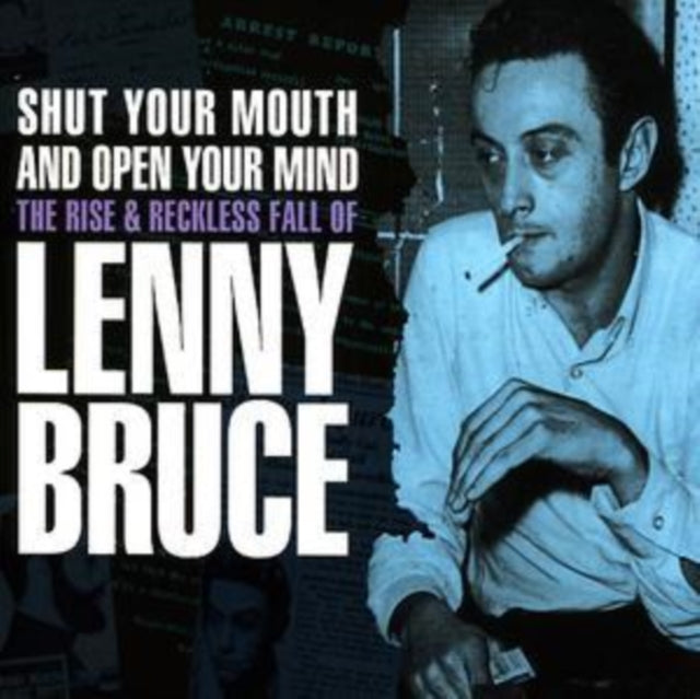 BRUCE, LENNY | SHUT YOUR MOUTH & OPEN YOUR MIND | CD