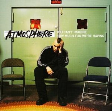 ATMOSPHERE | YOU CAN'T IMAGINE HOW MUCH FUN WE'RE HAVING | CD