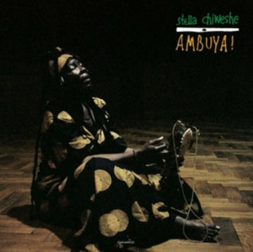 CHIWESHE, STELLA | AMBUYA! | VINYL RECORD (LP)