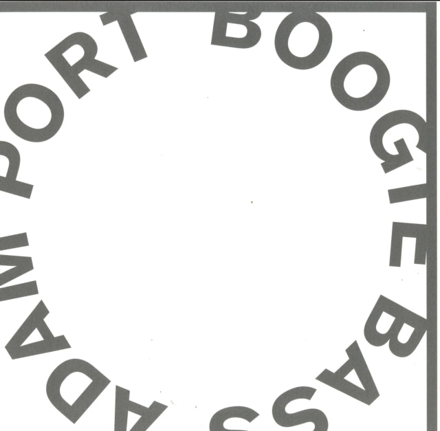 PORT, ADAM | BOOGIE BASS | 12IN VINYL