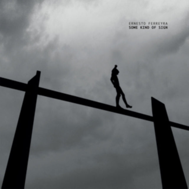 FERREYRA, ERNESTO | SOME KIND OF SIGN (2LP) | VINYL RECORD (LP)