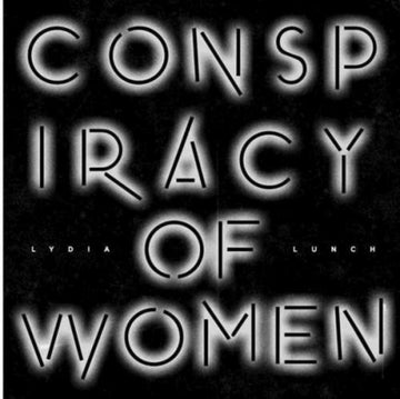 LUNCH, LYDIA | CONSPIRACY OF WOMEN | VINYL RECORD (LP)