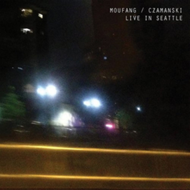 MOUFANG / CZAMANSKI | LIVE IN SEATTLE | VINYL RECORD (LP)
