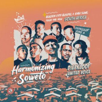 DIEPKLOOF UNITED VOICE | HARMONIZING SOWETO: GOLDEN CITY GOSPEL & KASI SOUL FROM THE NEW SOUTH AFRICA | VINYL RECORD (LP)