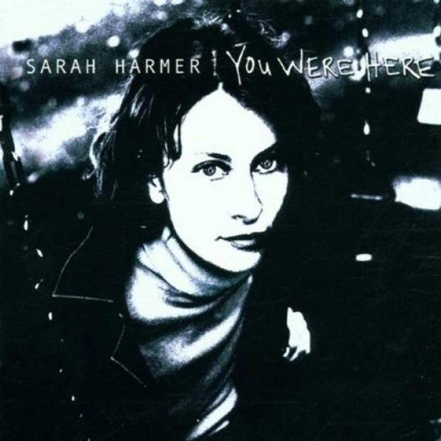 HARMER, SARAH | YOU WERE HERE | VINYL RECORD (LP)