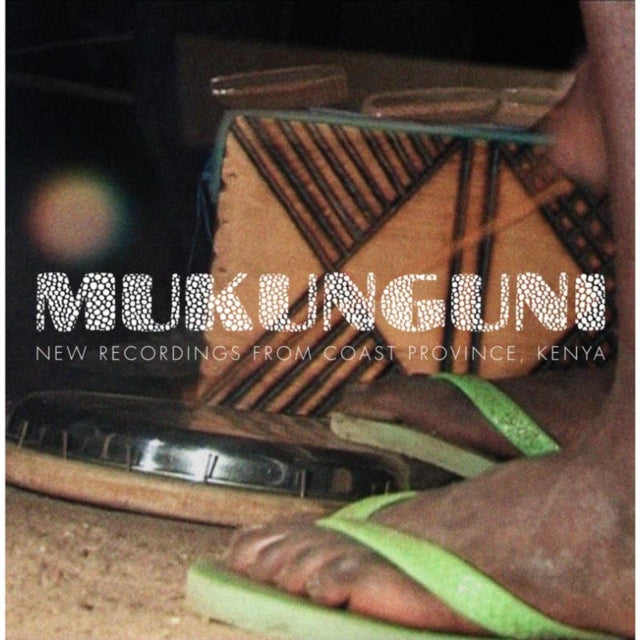 VARIOUS ARTISTS | MUKUNGUNI: NEW RECORDINGS FROM COAST PROVINCE, KENYA (2XTEN/CD) | 10IN VINYL