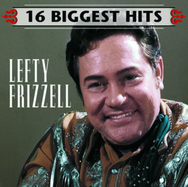 FRIZZELL, LEFTY 16 BIGGEST HITS (CD)