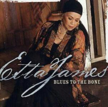 JAMES, ETTA | BLUES TO THE BONE | CD