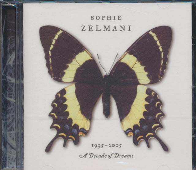 ZELMANI, SOPHIE | DECADE OF DREAMS 1995 - 2005 | CD