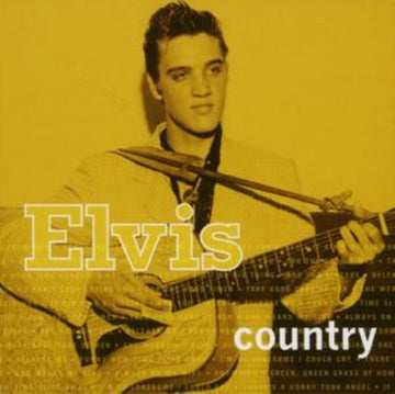 PRESLEY, ELVIS | ELVIS COUNTRY | CD