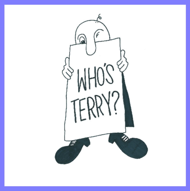 TERRY | WHO'S TERRY? | 7IN VINYL