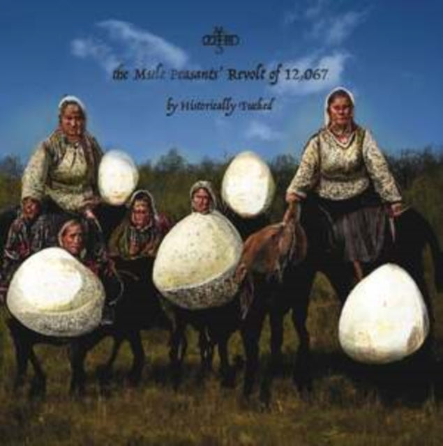 HISTORICALLY FUCKED | MULE PEASANTS' REVOLT OF 12,067 | VINYL RECORD (LP)