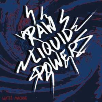 WATER MACHINE | RAW LIQUID POWER EP | 7IN VINYL
