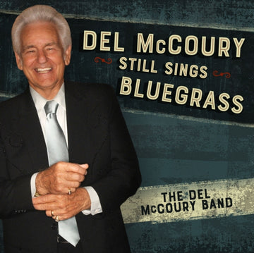 MCCOURY, DEL BAND | DEL MCCOURY STILL SINGS BLUEGRASS | VINYL RECORD (LP)
