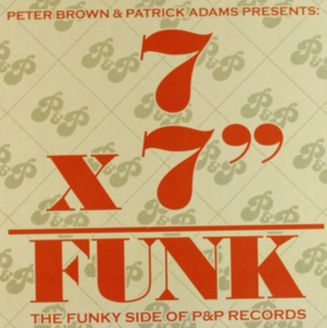VARIOUS ARTISTS | 7X7 FUNK: THE FUNKY SIDE OF P&P RECORDS (7X7IN BOX) | 7IN VINYL