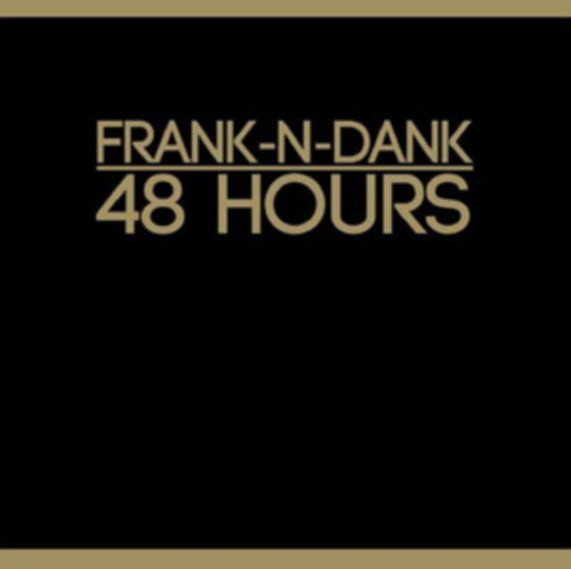 FRANK N DANK | 48 HOURS | VINYL RECORD (LP)