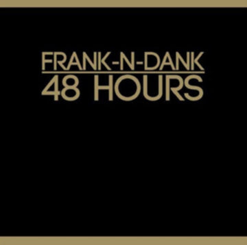 FRANK N DANK | 48 HOURS | VINYL RECORD (LP)