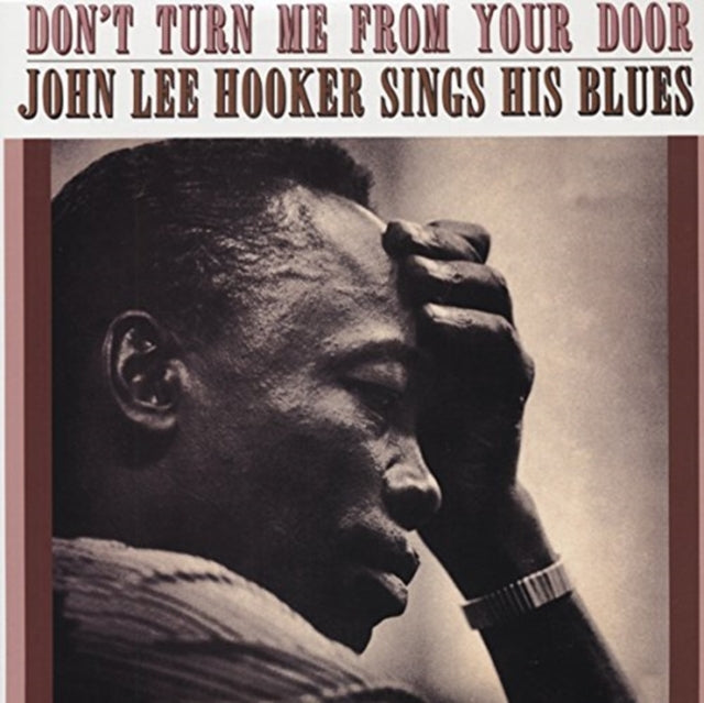 HOOKER, JOHN LEE | DON'T TURN ME FROM YOUR DOOR (50TH ANNIVERSARY) | VINYL RECORD (LP)