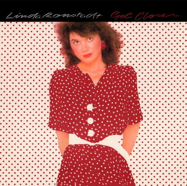 RONSTADT, LINDA | GET CLOSER (180G/TRANSLUCENT RED VINYL/ANNIVERSARY EDITION/GATEFOLD COVER) | VINYL RECORD (LP)
