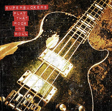 SUPERSUCKERS | PLAY THAT ROCK N' ROLL | VINYL RECORD (LP)