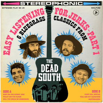 DEAD SOUTH | EASY LISTENING FOR JERKS, PT. 1 | 10IN VINYL