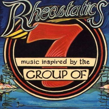 RHEOSTATICS | MUSIC INSPIRED BY THE GROUP OF SEVEN | VINYL RECORD (LP)