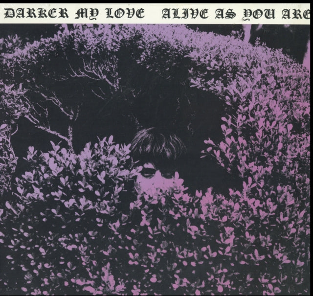 DARKER MY LOVE | ALIVE AS YOU ARE | VINYL RECORD (LP)