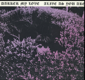 DARKER MY LOVE | ALIVE AS YOU ARE | VINYL RECORD (LP)