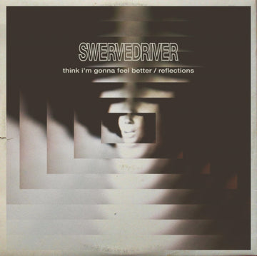 SWERVEDRIVER | THINK I'M GONNA FEEL BETTER B/W REFLECTIONS (CLEAR VINYL) | 12IN VINYL