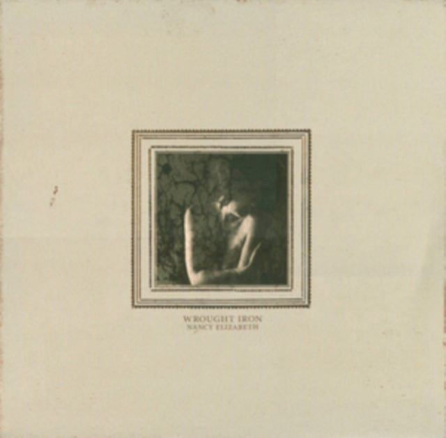 ELIZABETH, NANCY | WROUGHT IRON | VINYL RECORD (LP)