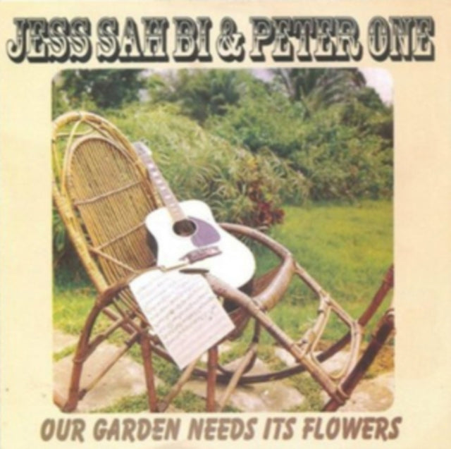 SAH BI, JESS & PETER ONE | OUR GARDEN NEEDS ITS FLOWERS | VINYL RECORD (LP)