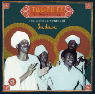 TWO NILES TO SING A MELODY: THE VIOLINS & SYNTHS OF SUDAN (3LP) | VINYL RECORD (LP)