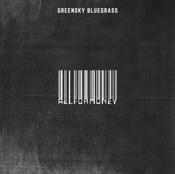 GREENSKY BLUEGRASS | ALL FOR MONEY | VINYL RECORD (LP)