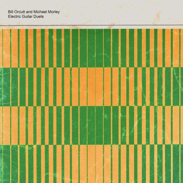 ORCUTT, BILL & MICHAEL MORLEY | ELECTRIC GUITAR DUETS | VINYL RECORD (LP)