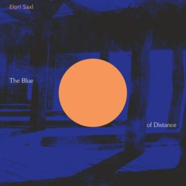 SAXL, ELORI | BLUE OF DISTANCE (CLOUDY CLEAR VINYL) | VINYL RECORD (LP)