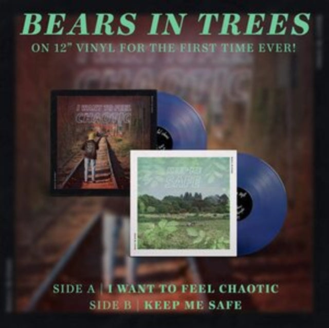 BEARS IN TREES | KEEP ME SAFE / I WANT TO FEEL CHAOTIC | VINYL RECORD (LP)