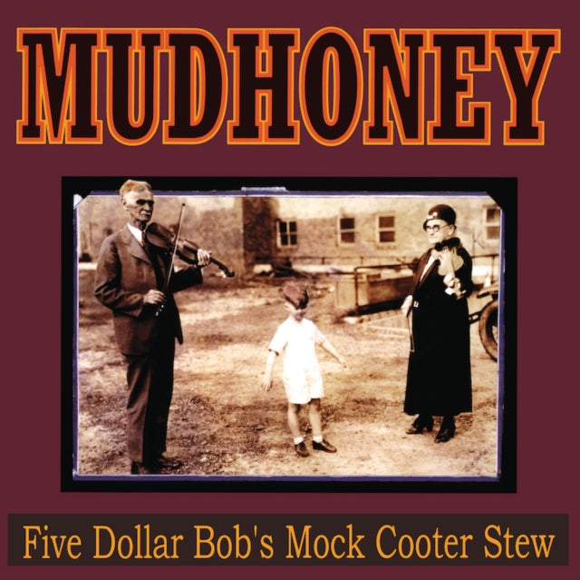 MUDHONEY | FIVE DOLLAR BOB'S MOCK COOTER STEW (YELLOW VINYL) (AMS EXCLUSIVE) | VINYL RECORD (LP)