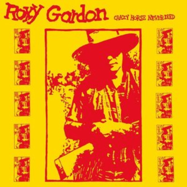 GORDON, ROXY | CRAZY HORSE NEVER DIED | VINYL RECORD (LP)