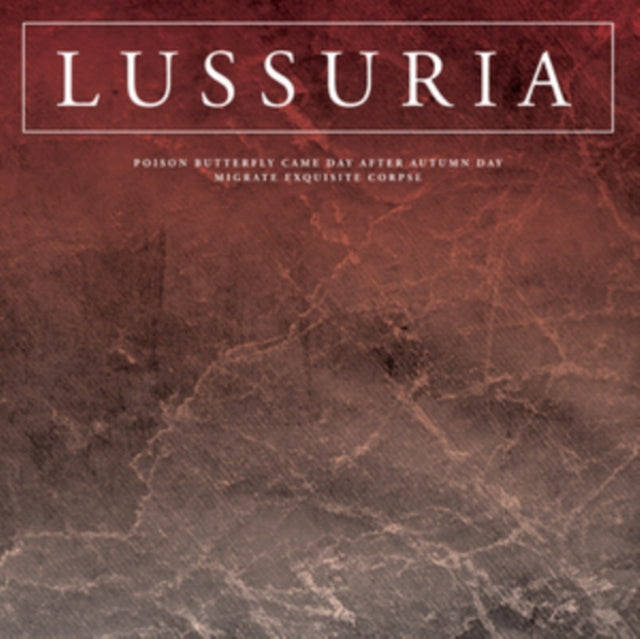 LUSSURIA | POISON BUTTERFLY CAME DAY AFTER AUTUMN DAY/MIGRATE EXQUISITE CORPSE (2LP) | VINYL RECORD (LP)