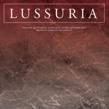 LUSSURIA | POISON BUTTERFLY CAME DAY AFTER AUTUMN DAY/MIGRATE EXQUISITE CORPSE (2LP) | VINYL RECORD (LP)
