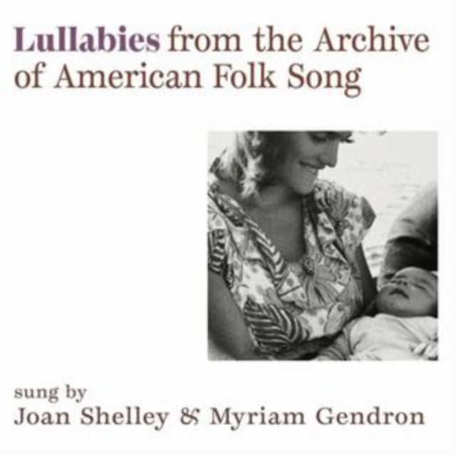 SHELLEY, JOAN & MYRIAM GENDRON | LULLABIES FROM THE ARCHIVE OF AMERICAN FOLK SONG | 7IN VINYL