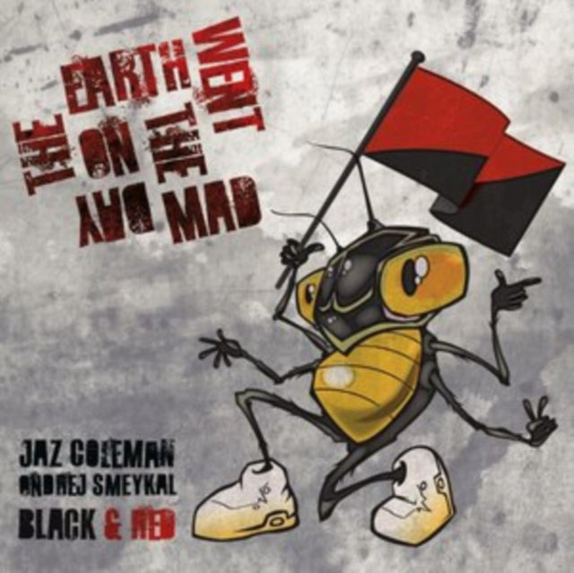 COLEMAN, JAZ; ANDREJ SMEYKAL; BLACK & RED | ON THE DAY THE EARTH WENT MAD (NUMBERED RED VINYL) | 10IN VINYL