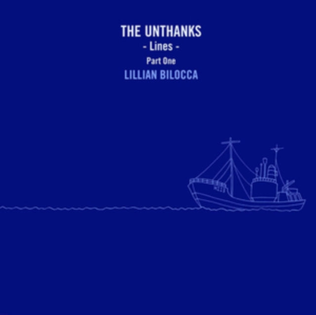 UNTHANKS | LINES PART ONE: LILLIAN BILOCCA | 10IN VINYL