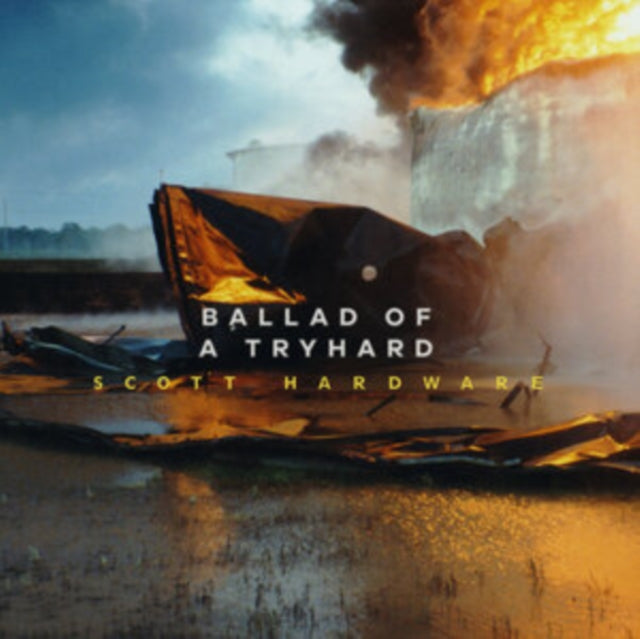 HARDWARE, SCOTT | BALLAD OF A TRYHARD | VINYL RECORD (LP)