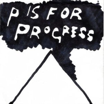 P IS FOR PROGRESS | VINYL RECORD (LP)