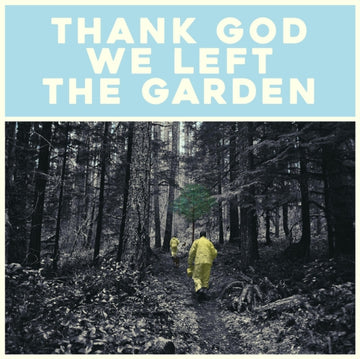 MARTIN, JEFFREY | THANK GOD WE LEFT THE GARDEN | VINYL RECORD (LP)