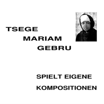 GUEBROU, EMAHOY TSEGUE-MARYAM | SPIELT EIGEN KOMPOSITIONEN | VINYL RECORD (LP)