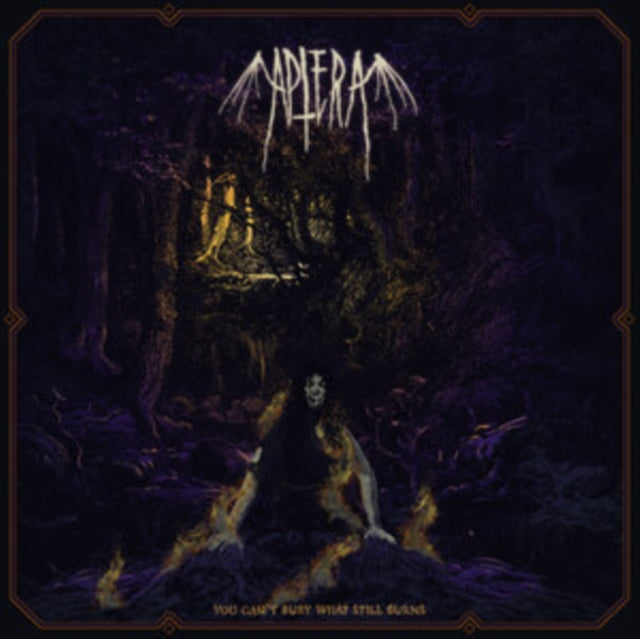 APTERA | YOU CAN'T BURY WHAT STILL BURNS | VINYL RECORD (LP)