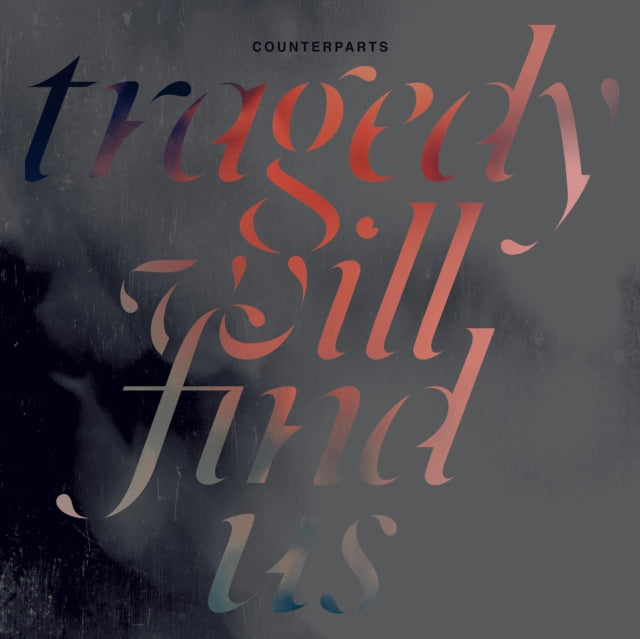 COUNTERPARTS | TRAGEDY WILL FIND US | CD